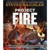 Pig Out Publications Project Fire By Steven Raichlen Salts