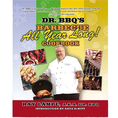 Dr. BBQ's Barbecue All Year Long Cookbook by Ray Lampe | Pig Out Publications | BBQ Seasonings & Rubs 1 Pig Out Publications Salts Dr. BBQ's Barbecue All Year Long Cookbook By Ray Lampe