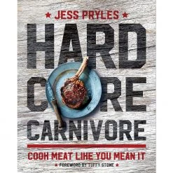Hard Core Carnivore HardCore Carnivore By Jess Pryles