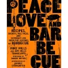 Pig Out Publications Peace Love And Barbecue By Mike Mills And Amy Mills Tunnicliffe