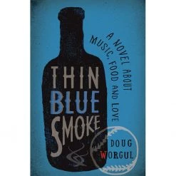 Bower House Books Thin Blue Smoke By Doug Worgul