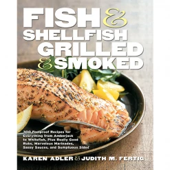 Pig Out Publications Salts Fish & Shellfish, Grilled & Smoked By Karen Adler & Judith Fertig