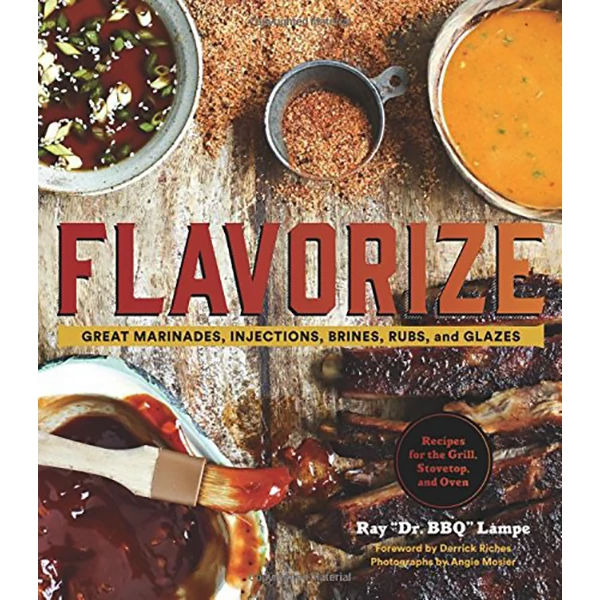 Pig Out Publications Salts Flavorize: Ultimate BBQ Marinades, Injections, Brines, Rubs & Glazes by Ray 'DR. BBQ' Lampe 1 Pig Out Publications Salts Flavorize: Great Marinades, Injections, Brines, Rubs, And Glazes By Ray "DR. BBQ" Lampe