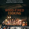 Pig Out Publications Wood-Fired Cooking: Techniques And Recipes For The Grill, Backyard Oven, Fireplace, And Campfire Salts